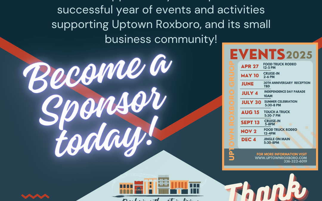 Become a Sponsor or Friend of Uptown Roxboro today!